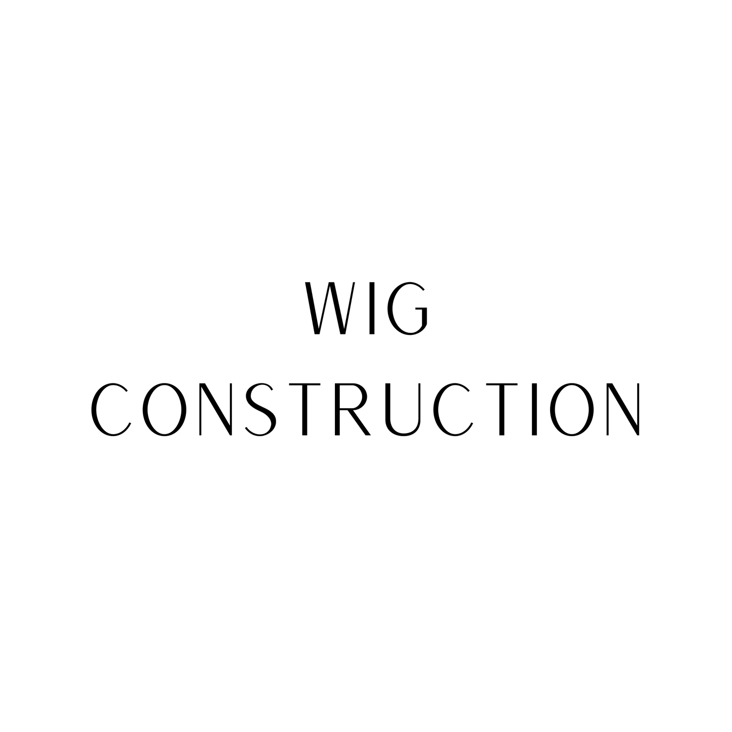 Wig Construction - U-Part/Closure/Frontal